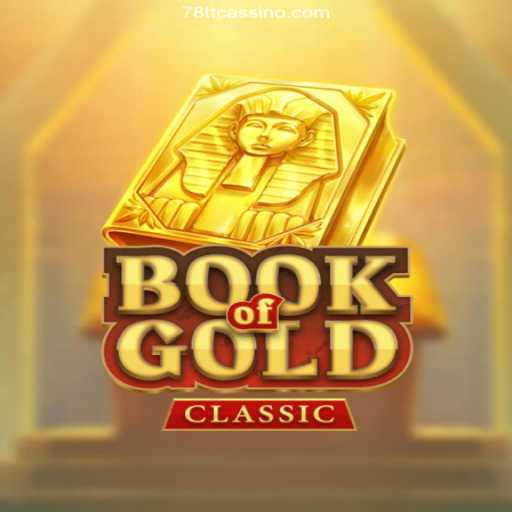 Exploring BookOfGoldClassic in the Thrilling Realm of 78TT Oficial 💯️