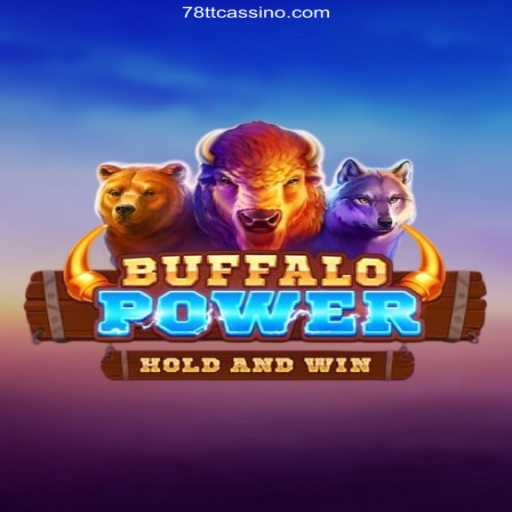 BuffaloPower: A Thrilling Adventure in Online Gaming with 78TT Oficial