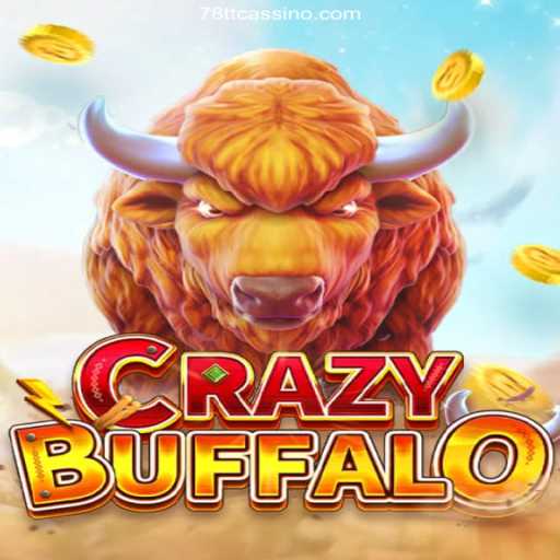 Discover Crazybuffalo: The Ultimate Gaming Experience at 78TT Oficial 💯️